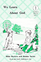 We Learn About God 1, Unit 1, Teacher Manual