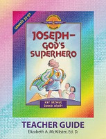 Joseph--God's Superhero: Genesis 37-50, Teacher Guide