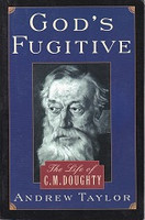 God's Fugitive, the Life of C.M. Doughty