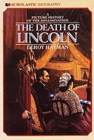 Death of Lincoln; Picture History of the Assassination