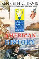 Don't Know Much About American History