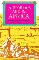 Glorious Age in Africa: Story of Three Great African Empires