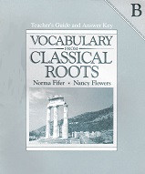 Vocabulary from Classical Roots B, Teacher Guide & Key