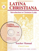 Latina Christiana, Book 2 Teacher Manual & CD Set, 3d ed.