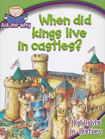 Highlights in History: When did kings live in castles?