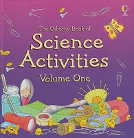 Usborne Book of Science Activities, Volume One