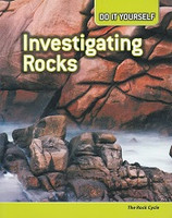 Investigating Rocks, the Rock Cycle