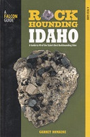 Rockhounding Idaho, a Field Guide