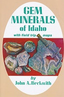 Gem Minerals of Idaho, with field trip maps