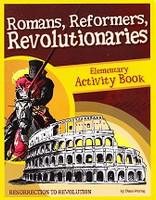 Romans, Reformers, Revolutionaries, Elementary Activity Book
