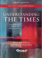 Understanding the Times, Survey of Competing Worldviews