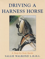 Driving a Harness Horse, a Step-by-Step Guide