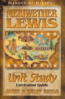 Meriwether Lewis Unit Study Curriculum Guide