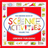 Usborne Book of Science Activities, Volume Two