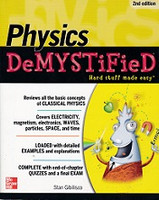 Physics Demystified: hard stuff made easy; 2d ed.