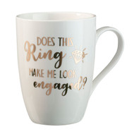 "Does This Ring Make Me look Engaged" Coffee Mug