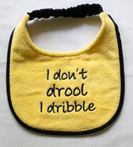 I Don't Drool Dribble In Stock