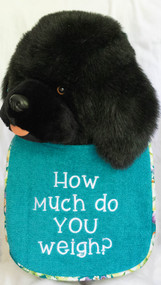 How Much Do YOU Weigh Dog Drool Bib