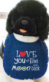 Love You To the Moon And Back Drool Bib Special Order