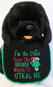 I"m So Cute Even The Ginch Dog Drool Bib Special Order