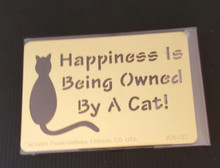 Happiness Is Being Owned By a Cat Metal Stencil JLH-125 3x2"