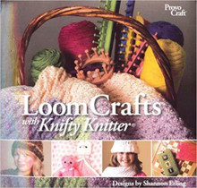Loom Crafts with Knifty Knitter [Spiral-bound] by Erling, Shannon