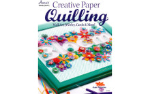 Annie's Paper Crafts- Creative Paper Quilling by Ann Martin