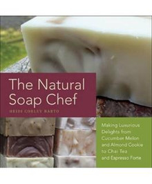 Ulysses Press- The Natural Soap Chef by Heidi Corley Barto