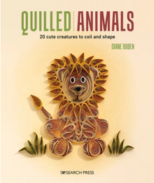 Quilled Animals 20 Cute Creatures by Diane Boden --Brand New