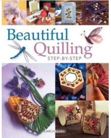 Beautiful Quilling step-by-step by Search Press- 192 pages VERY GOOD Condition