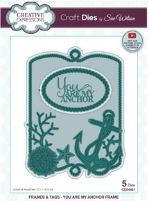 Creative Expressions- Sue Wilson- Tags & Frames Collection- You Are My Anchor Frame Die