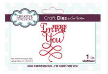 Creative Expressions- Sue Wilson- Mini Expressions- I'm Here For You Craft Die