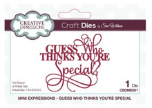 Creative Expressions- Sue Wilson- Mini Expressions- Guess Who Thinks You're Special Dies