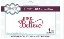 Creative Expressions- Sue Wilson- Festive Collection- Mini Expressions- Just Believe Die