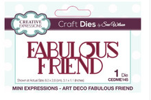 Creative Expressions- Sue Wilson- Mini Expressions- Art Deco Fabulous Friend Craft Die