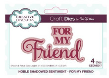 Creative Expressions- Sue Wilson- Noble Shadowed Sentiment- For My Friend Craft Die