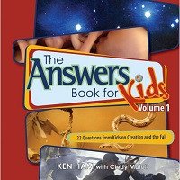Answers Book for Kids 1: 22 Questions from Kids on Creation and the Fall