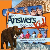 Answers Book for Kids 6: 20 Questions for Kids on Babel and the Ice Age