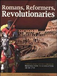 History Revealed: Romans, Reformers, Revolutionaries Student