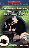 Did You Invent the Phone Alone, Alexander Graham Bell?
