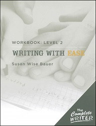 The Complete Writer: Writing with Ease Workbook 2