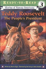Teddy Roosevelt: The People's President (Ready-to-Read)