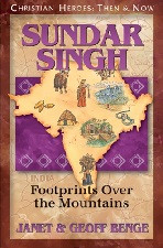 Christian Heroes Then & Now: Sundar Singh: Footprints Over the Mountains