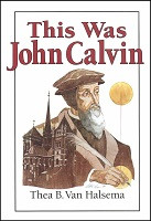 This Was John Calvin