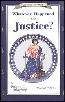 Whatever Happened to Justice?