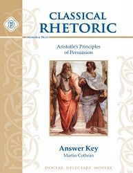 Classical Rhetoric with Aristotle Teacher Key