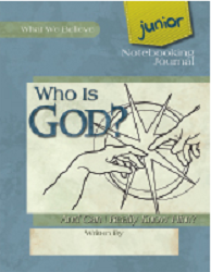 Who is God? And Can I Really Know Him? Junior Notebooking Journal