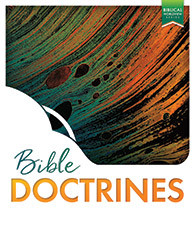 Bible Doctrines Student Edition 1st Edition