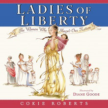 *One Free Book With Every $50* - Ladies of Liberty: The Women Who Shaped Our Nation