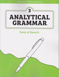 Analytical Grammar Level 3: Parts of Speech Instructor Handbook
